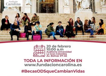 Más oportunidades: la Fundación Carolina invita a conferencia sobre becas 2020 – 2021 en la ciudad de Armenia