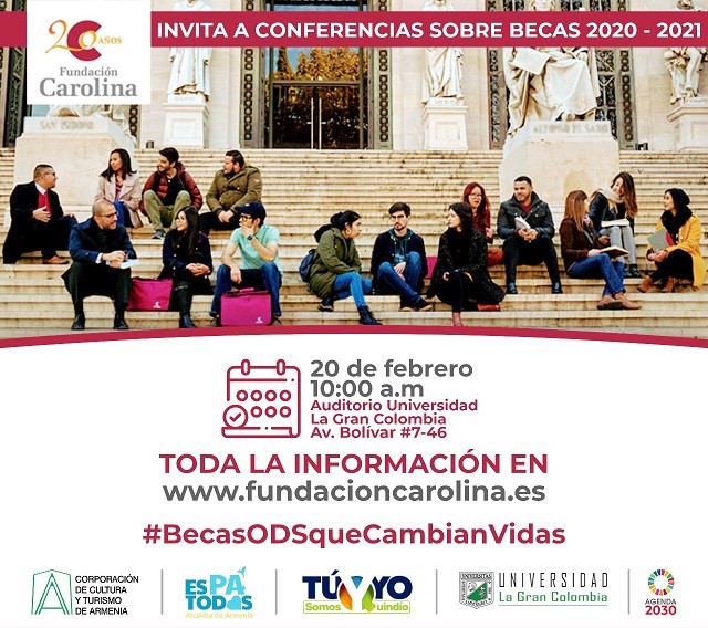 Más oportunidades: la Fundación Carolina invita a conferencia sobre becas 2020 – 2021 en la ciudad de Armenia